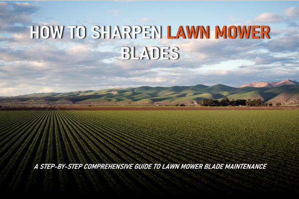 How to Sharpen Lawn Mower Blades: A Step-by-Step Comprehensive Guide